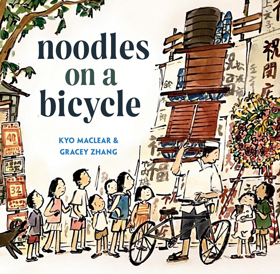 Cover of the book Noodles on a Bicycle with illustrations by Gracey Zhang and written by Kyo Maclear